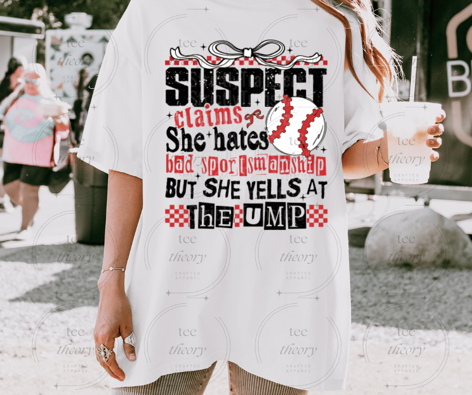 Suspect Yells at Ump Baseball tee