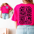 My Kid Might Not Swing Tee
