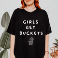 Girls Get Buckets Tee